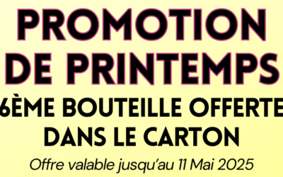 PROMOTIONS DE PRINTEMPS valables jusqu’au 11 mai 2025
